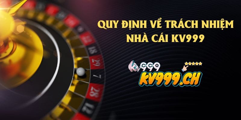 Trách nhiệm nhà cái Kv999